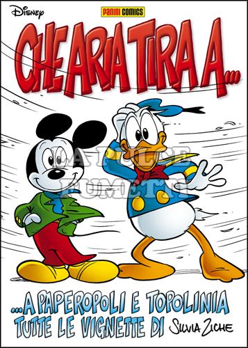 SUPER DISNEY #    57 - CHE ARIA TIRA A... ...A PAPEROPOLI E TOPOLINIA - TUTTE LE VIGNETTE DI SILVIA ZICHE